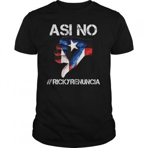 Asi No #rickyrenuncia T-Shirt Ricky Renuncia Tee Shirt