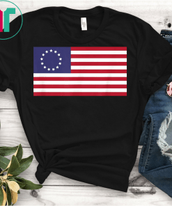 Betsy Ross American Flag shirt Flag from Revolutionary War T-Shirt Betsy Ross