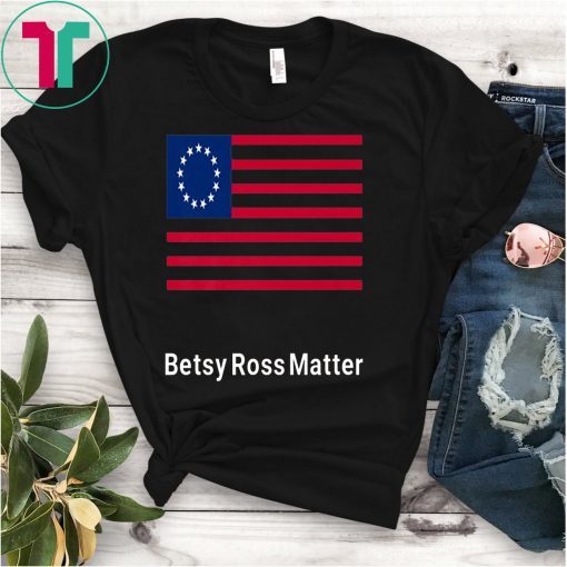 Betsy Ross Flag Matter USA Victory T-Shirt