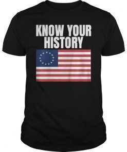 Betsy Ross Flag Shirt Know Your History Vintage American T-Shirt