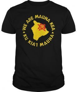 Big Island Hawaii Hibiscus We Are Mauna Kea - Ku Kia'i Mauna T-Shirt