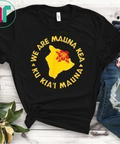 Big Island Hawaii Hibiscus We Are Mauna Kea - Ku Kia'i Mauna T-Shirt