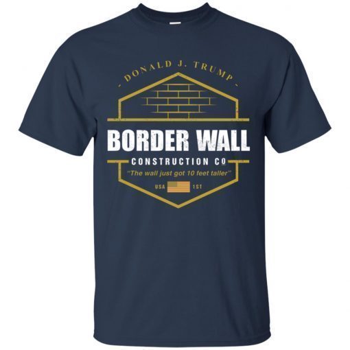 Border wall construction shirt