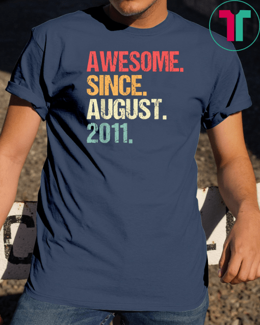 Born In AUGUST 2011 8th Birthday Gift Tee Shirt 8 Yrs Old