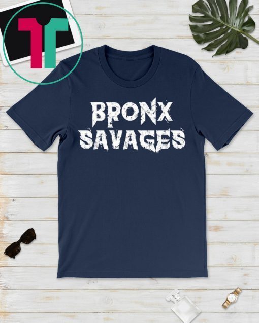 Bronx Savages New York Yankees T-Shirt