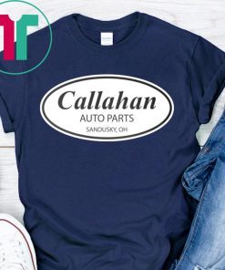 Callahan Auto Parts T-Shirt