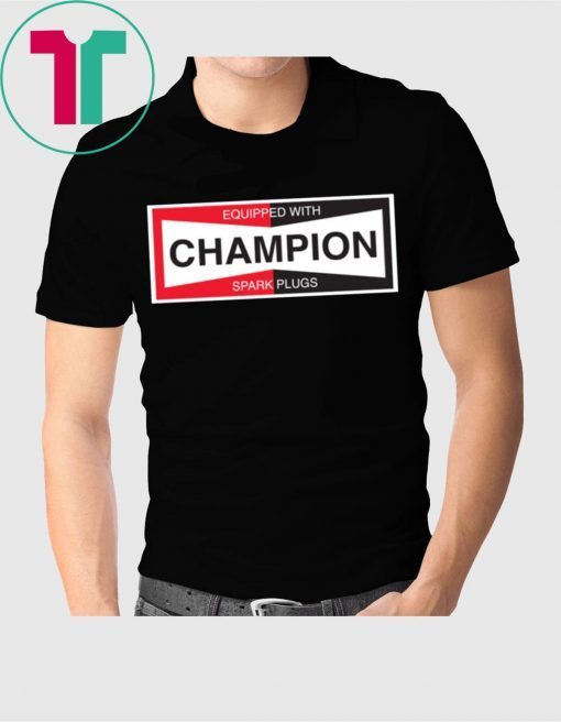 Champion Spark Plug Gift Shirt