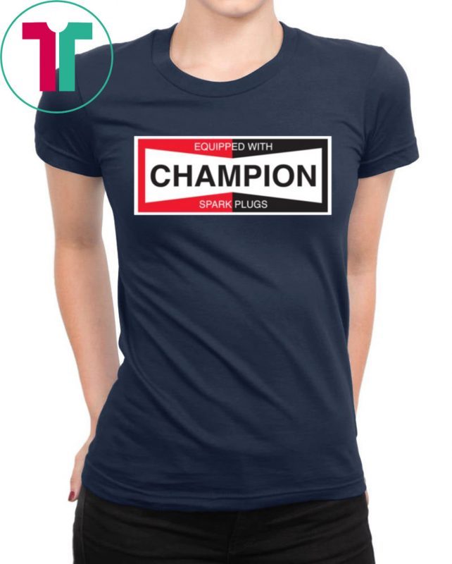 Champion Spark Plug Gift Shirt