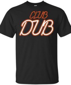 Club Dub T-Shirts