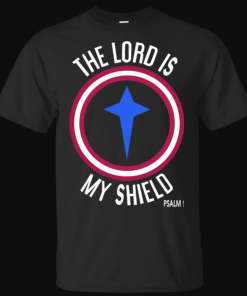 Cool Jesus Christian T Shirt The Lord Is My Shield T Shirt