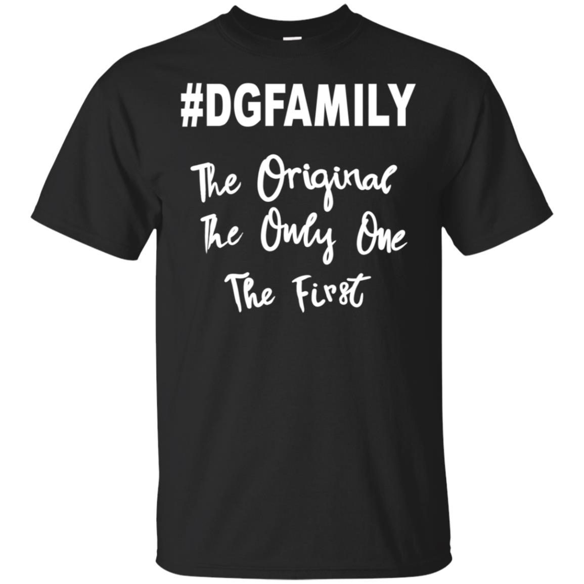 #DGFAMILY The Original The Only One The First shirts Hoodie Tank-Top Quotes