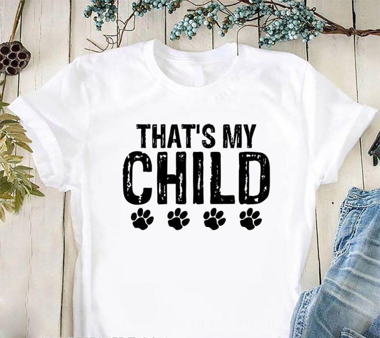 Dog paws that’s my child shirt