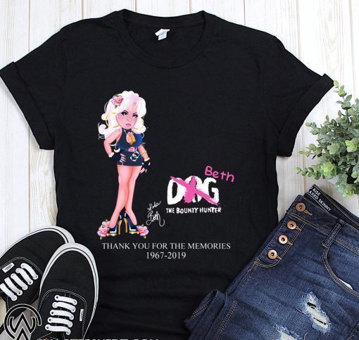 Dog the bounty hunter beth chapman thank you for the memories 1967-2019 t-shirt