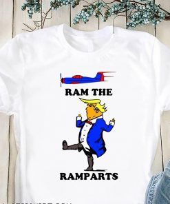 Donald trump ram the ramparts shirt