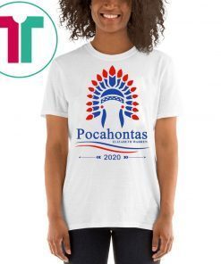 Elizabeth Warren Pocahontas 2019 T-Shirt