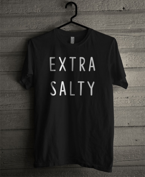 Extra Salty Womens T-shirt