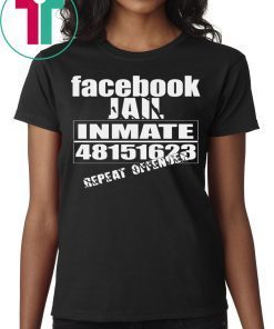 Facebook Jail Inmate Repeat Offender T-Shirt