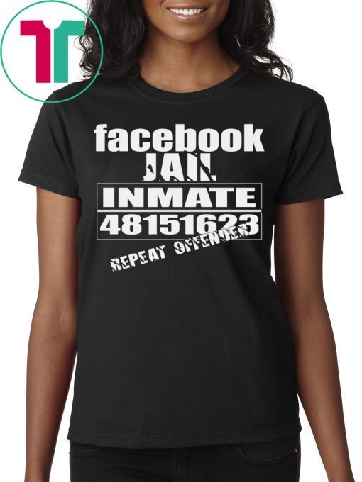 Facebook Jail Inmate Repeat Offender T-Shirt