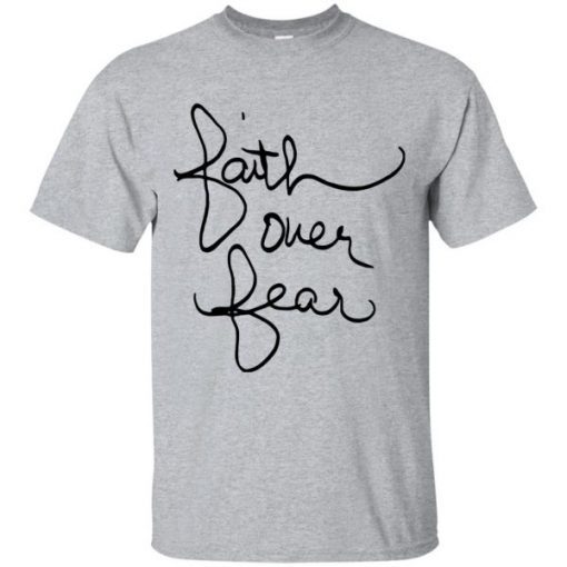 Faith over fear shirt savannah chrisley shirt