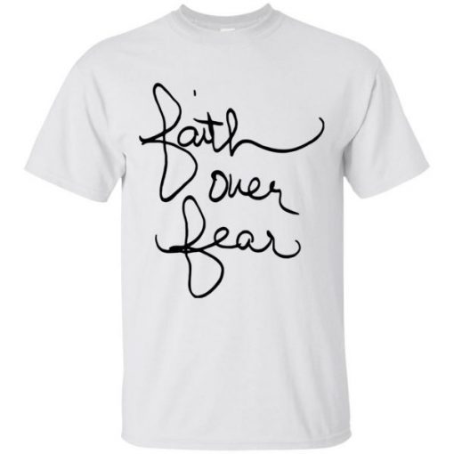 Faith over fear shirt savannah chrisley shirts