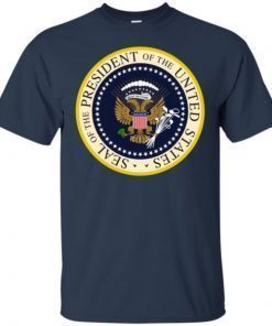 Fake Presidential Seal shirts
