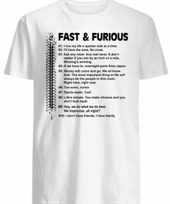 Fast and Furious I live my life a quarter mile at a time shirt