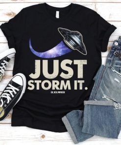 Funny Area 51 Raid T-Shirt, Just Storm It They Can't Stop All Of Us Let's See Them Aliens, Roswell, Edwards Base, Nevada Raid