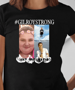 Gilroy Strong Shirt