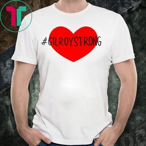 Gilroystrong T-Shirt