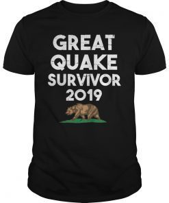 Great Quake Survivor Shirt July 2019 California Earthquake T-Shirt