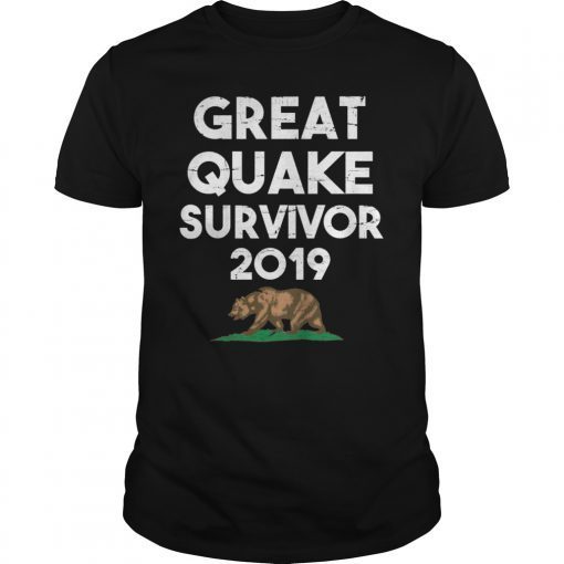 Great Quake Survivor Shirt July 2019 California Earthquake T-Shirt