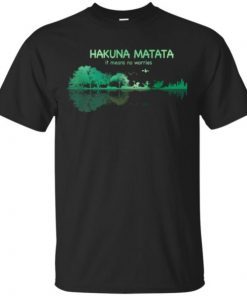 Guitar Lake Shadow Hakuna Matata It Means No Worries shirt