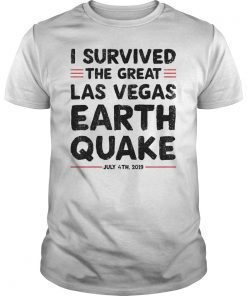 I Survived Las Vegas Earthquake 4th July 2019 T-Shirt