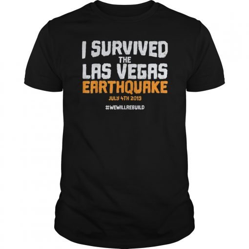 I Survived Las Vegas Earthquake We Will Rebuild Meme Funny Shirt