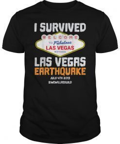I Survived Las Vegas Earthquake - We Will Rebuild Meme Funny T-Shirt