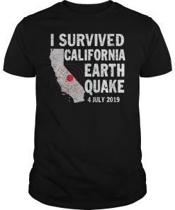 I Survived The California Earthquake July 2019 T-Shirt