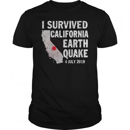 I Survived The California Earthquake July 2019 T-Shirt