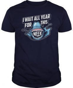 I Wait All Year For This Week Shirt Cool Love Sharks Gifts