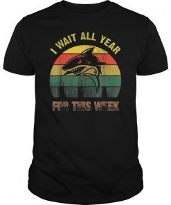 I Wait All Year For This Week Shirts Funny Shark Gift T-Shirt