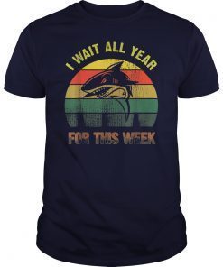 I Wait All Year For This Week Shirts Funny Shark Gift T-Shirts