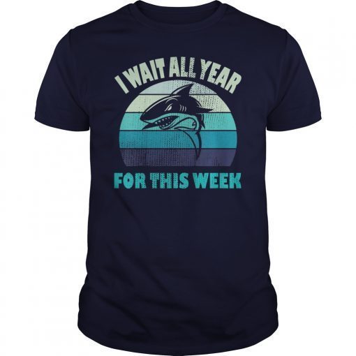 I Wait All Year For This Week Shirts Funny Shark T-shirt T-Shirts