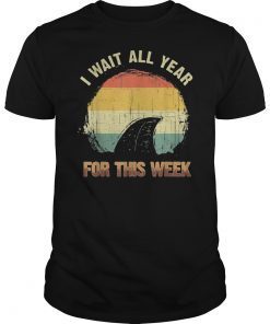 I Wait All Year For This Week Shirts Funny Shark Tee shirt