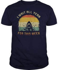 I Wait All Year For This Week Shirts Funny Shark Tee shirts