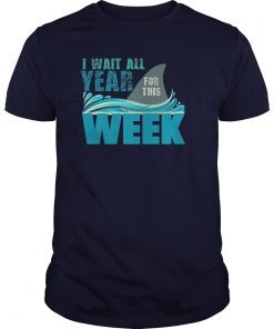 I Wait All Year For This Week T-Shirt Funny Shark Tee shirts
