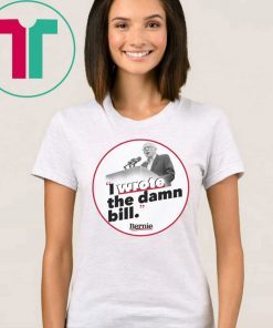 I Wrote The Damn Bill Medicare T-Shirt