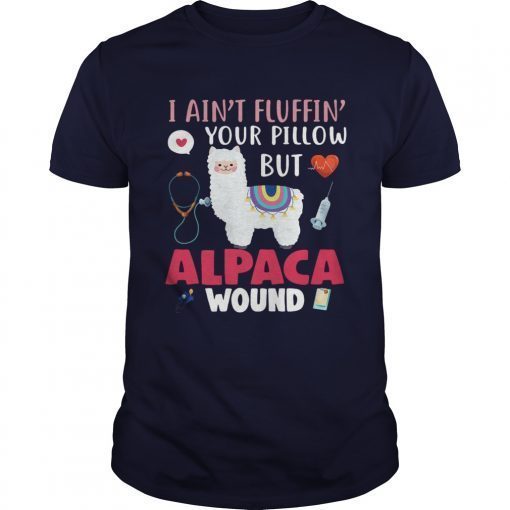 I aint fluffin your pillow but alpaca wound shirts