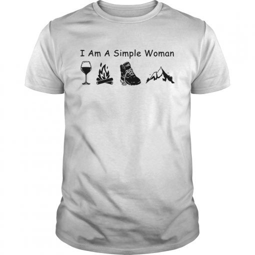 I am a simple woman I love wine camping boot and hiking shirt