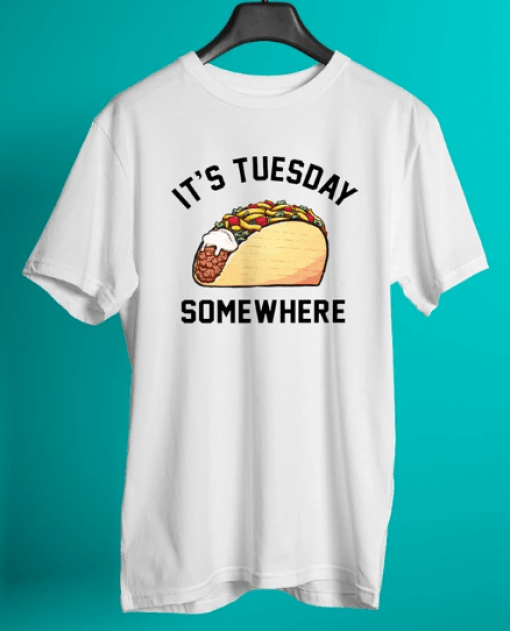 Its Tuesday Somewhere Shirt