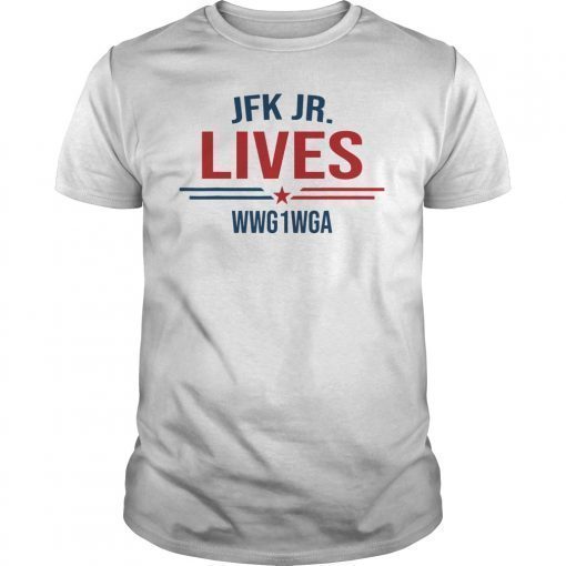 JFK JR. Lives WWG1WGA T-Shirt