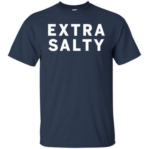 Joel Mchale Extra Salty shirts